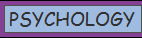 PSYCHOLOGY